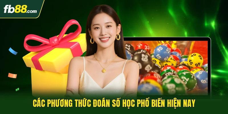 Các phương thức đoán số học phổ biến hiện nay
