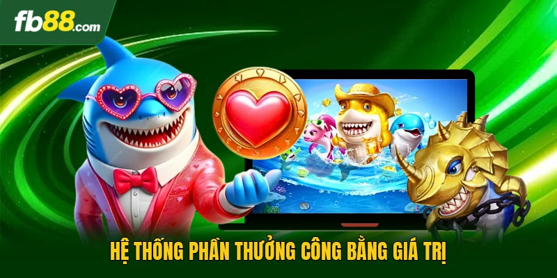 Hệ thống phần thưởng công bằng giá trị