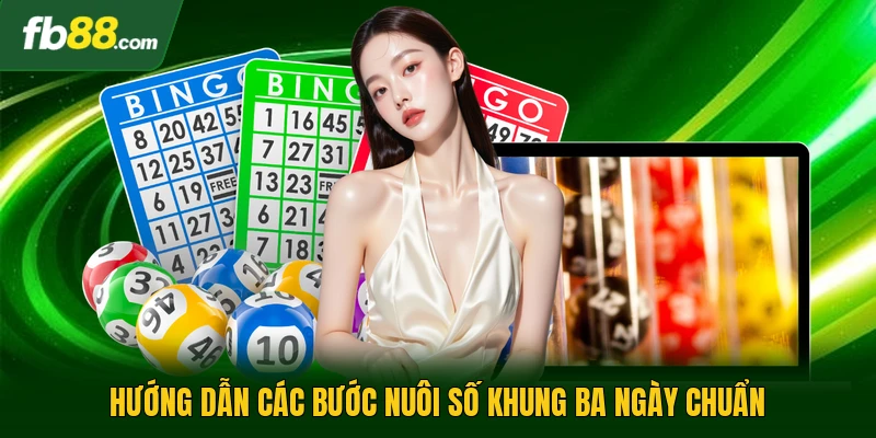 Hướng dẫn các bước nuôi số khung ba ngày chuẩn