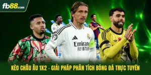 Kèo Châu Âu 1x2 - Giải Pháp Phân Tích Bóng Đá Trực Tuyến