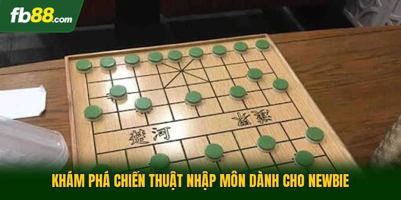 Khám phá chiến thuật nhập môn dành cho newbie