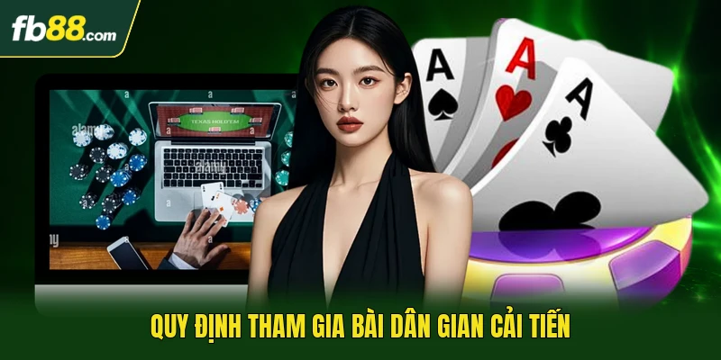 Quy định tham gia bài dân gian cải tiến