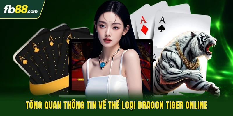 Tổng quan thông tin về thể loại Dragon Tiger online