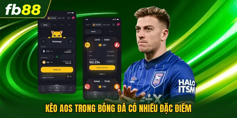 Kèo AOS trong bóng đá có nhiều đặc điểm