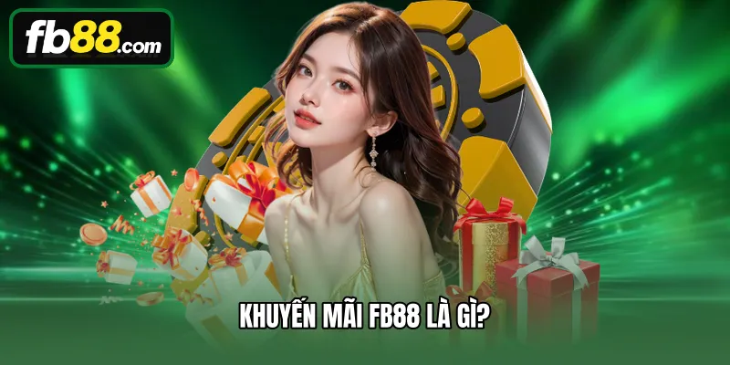 Khuyến mãi FB88 là gì?