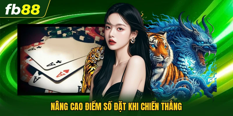 Nâng cao điểm số đặt khi chiến thắng