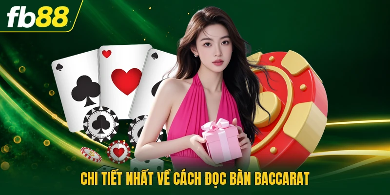 Chi tiết nhất về cách đọc bàn baccarat