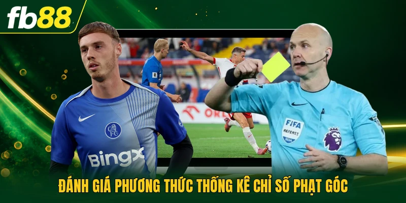 Đánh giá phương thức thống kê chỉ số phạt góc