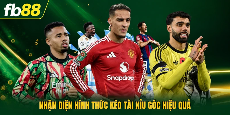 Nhận diện hình thức kèo tài xỉu góc hiệu quả