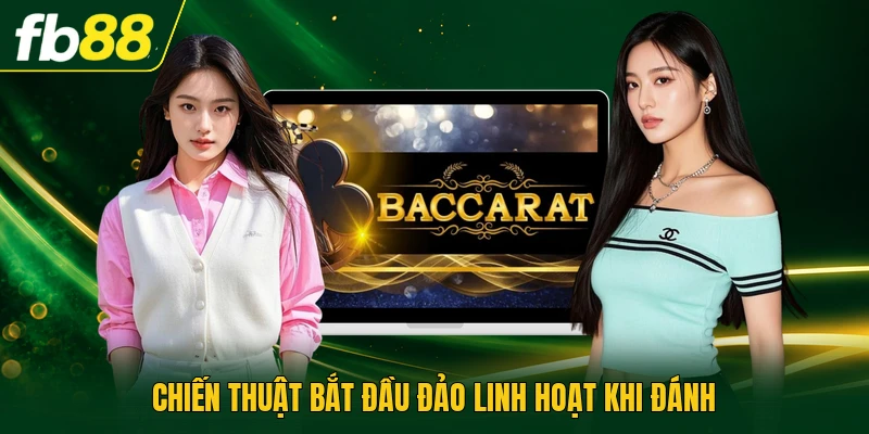 Chiến thuật bắt đầu đảo linh hoạt khi đánh
